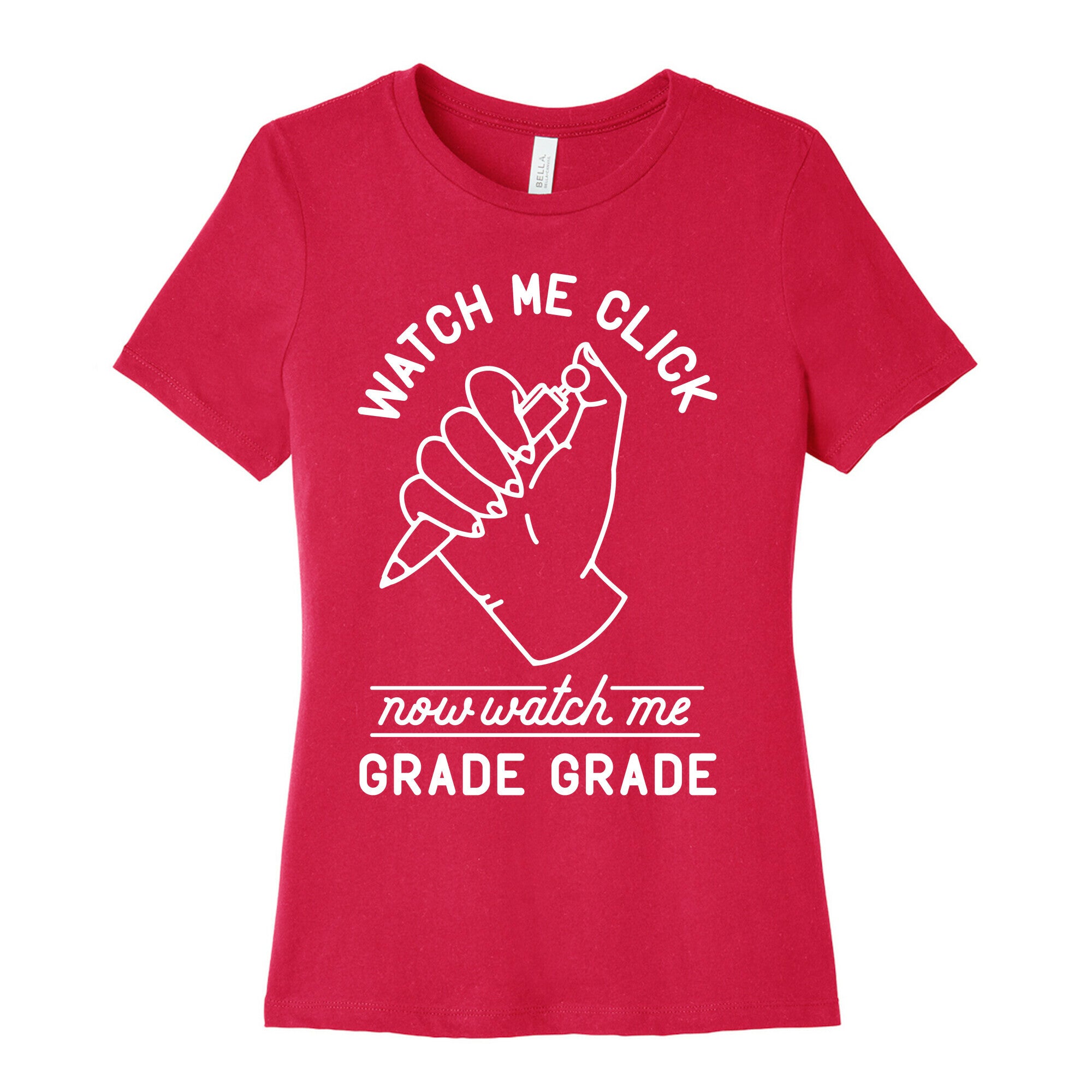 Watch Me Click Now Watch Me Grade Grade Women's Cotton Tee